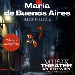 María de Buenos Aires © Vereinigte Bühnen Wien